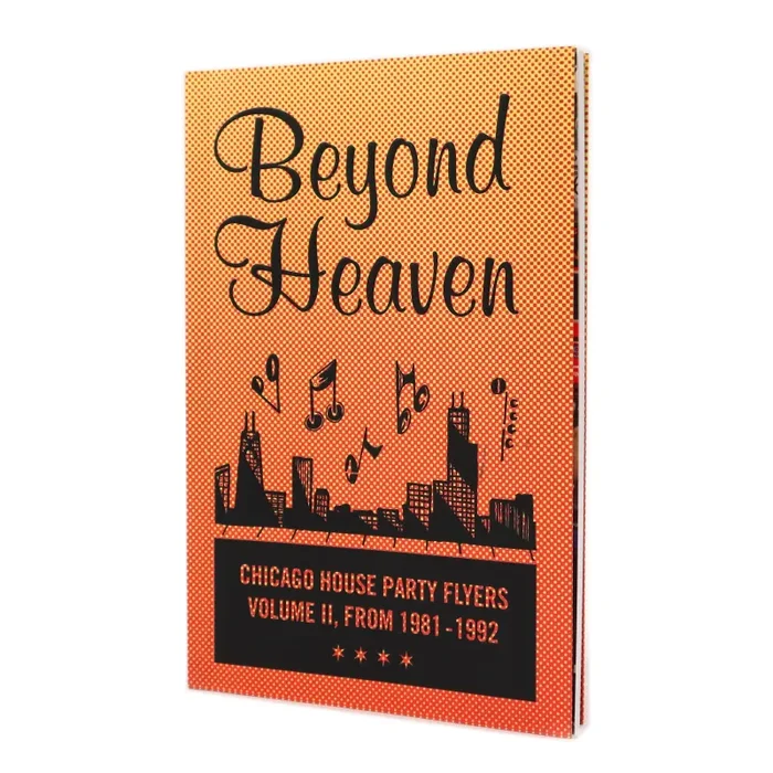 Almighty & Insane Books: Beyond Heaven Vol. II – Chicago House Party Flyers from 1981-92 Book