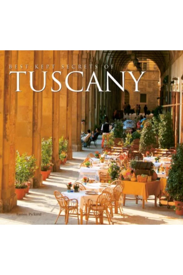 BEST KEPT SECRETS OF TUSCANY