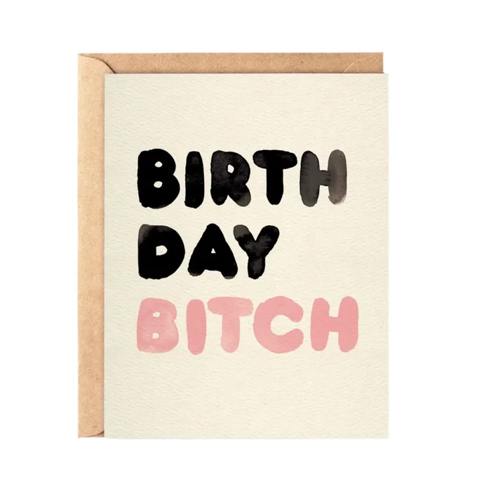 Birthday Bitch Card