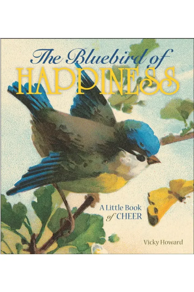 Bluebird of Happiness Book By Vicky Howard