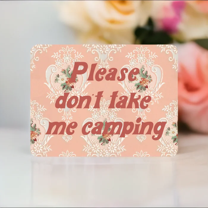 Don’t Take Me Camping Sticker – Retro Pink Floral