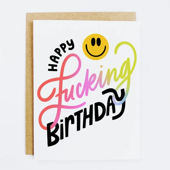 Happy F*Cking Birthday Greeting Card