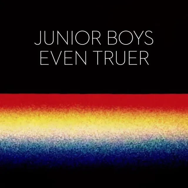 Junior Boys: Even Truer (Record Store Day, Moodymann, Caribou) EP