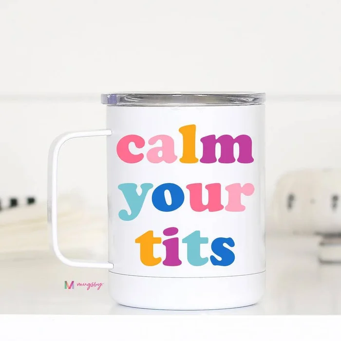 Mugs (Insulated Metal) – Calm Your Tits
