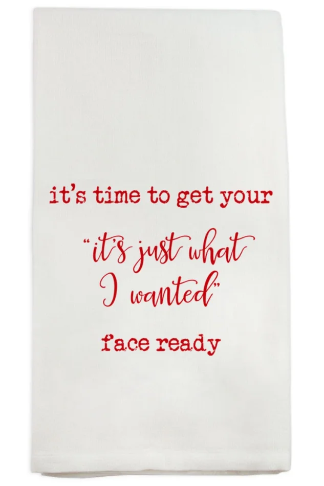 TIME TO GET FACE READY DISH TOWEL