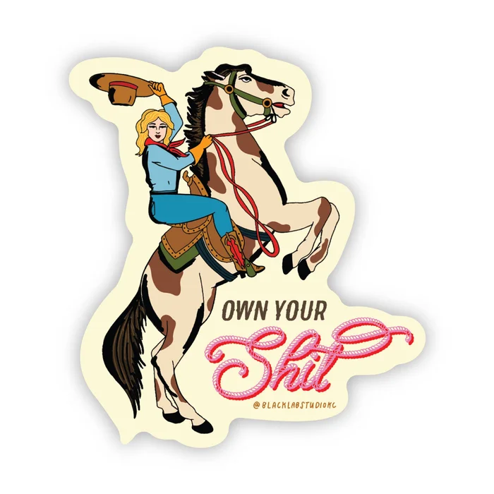 Western Cowgirl Own Your Shit Waterproof Sticker