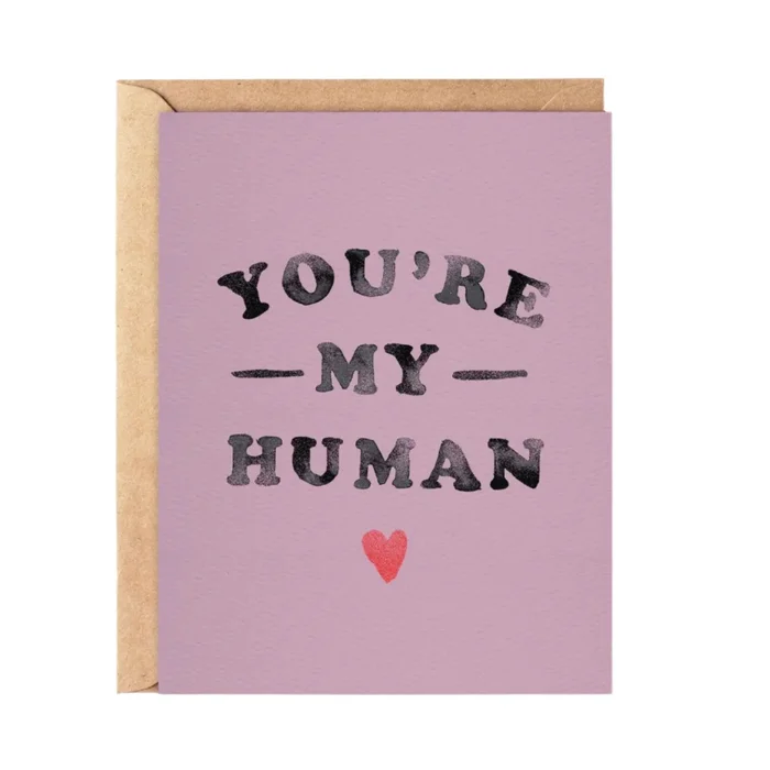 You’re My Human Card
